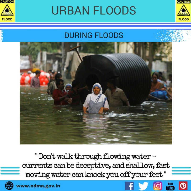 During urban flood – don’t walk through flowing water – currents can be deceptive and shallow, fast moving water can knock you off your feet